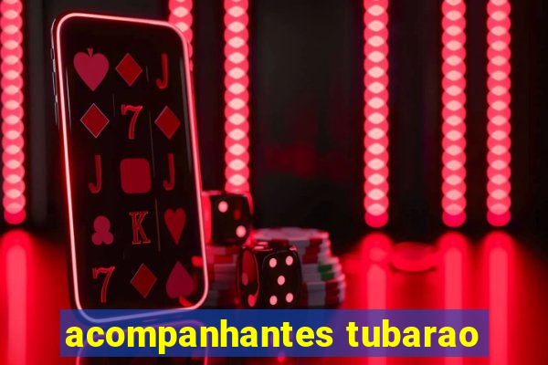 acompanhantes tubarao